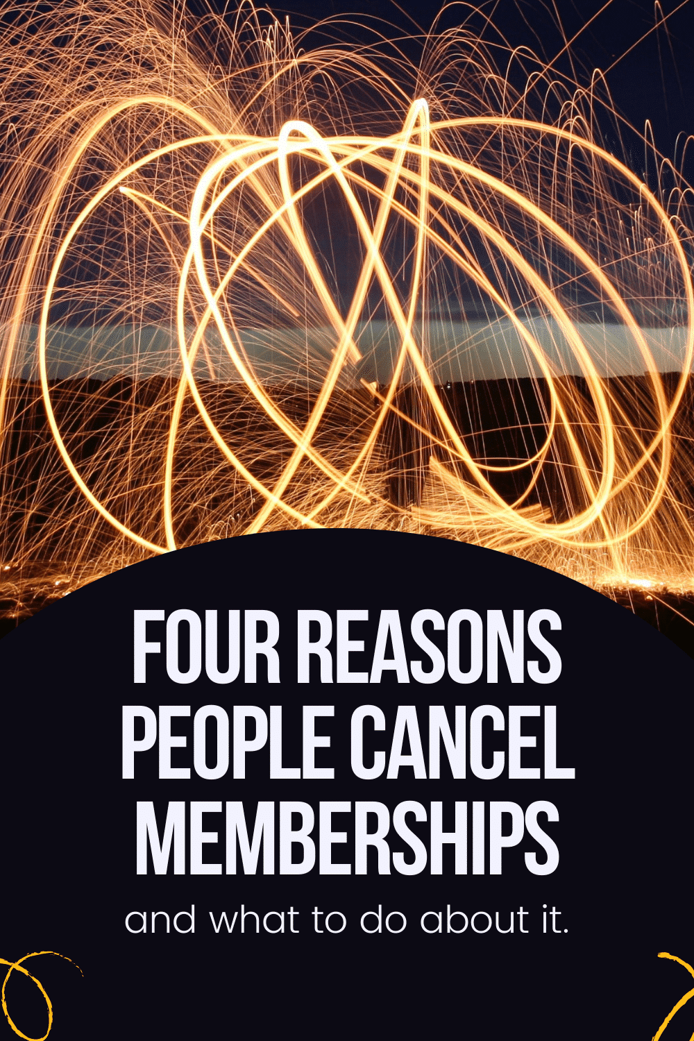 4 Reasons People Cancel Their Membership