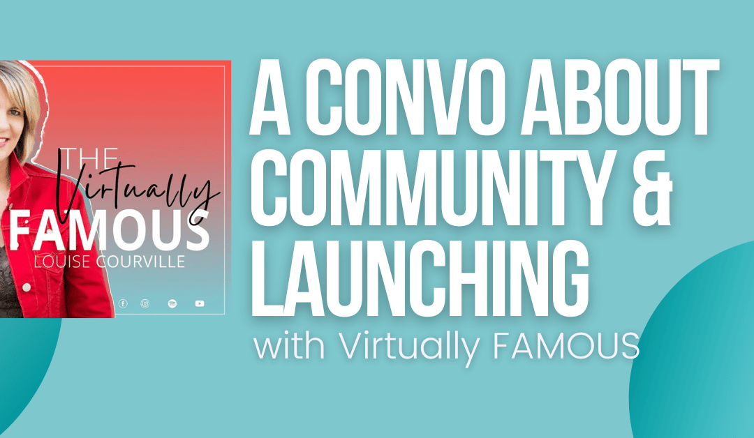 A Convo About Community + Launching with Virtually FAMOUS