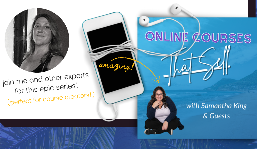 Tune into this series: Online Courses that Sell
